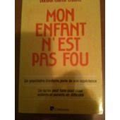 Mon Enfant N Est Pas Fou French Edition By Colette Chiland Goodreads