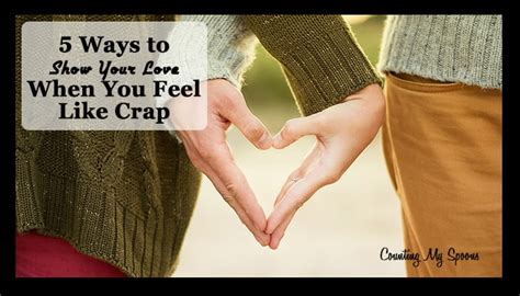 5 Ways To Show Your Love Even When You Feel Like Crap Laptrinhx News