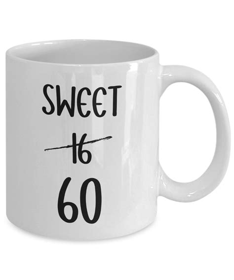 60th Birthday Gift Mug For Sixtieth Birthday Sweet 60 60 Th Etsy