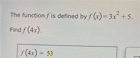 Solved The Function F ﻿is Defined By Fx3x25 ﻿find