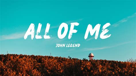 John Legend All Of Me Lyrics Youtube