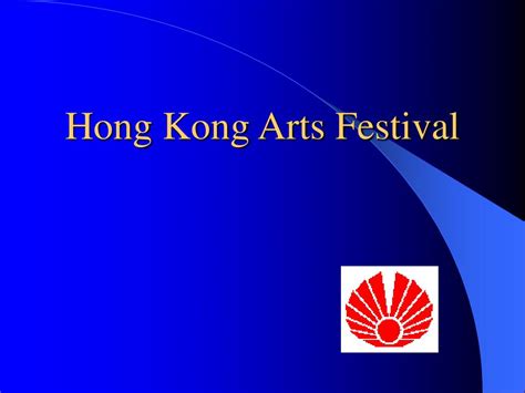 Ppt Hong Kong Arts Festival Powerpoint Presentation Free Download