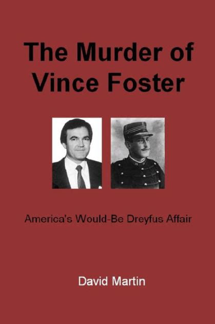 The Murder Of Vince Foster Americas Would Be Dreyfus Affair By David Martin Paperback