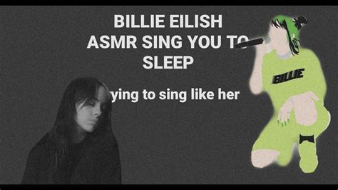 Asmr Sing You To Sleep 4 Billie Eilish Asmr Indie Airaa Youtube