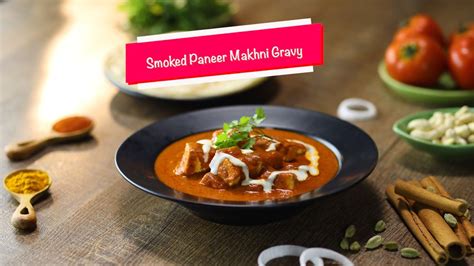 Watch Smoked Paneer Makhni Gravy Recipe By Zee Zest