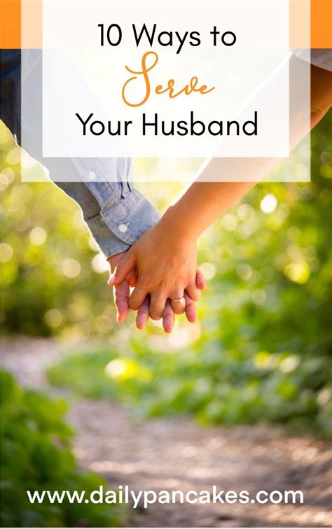 10 Ways To Serve Your Husband Homemaking Haven Love You Husband Acts Of Service For Husband