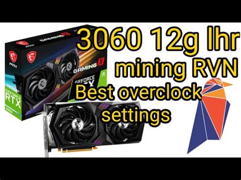 Mining Ravencoin RVN On A Rtx 3060 12g LHR Card Overclock