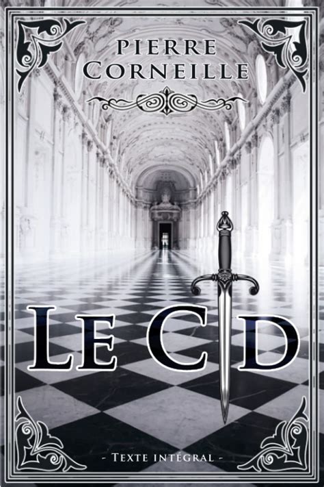 Amazon Fr Le Cid Pierre Corneille Texte Int Gral Dition