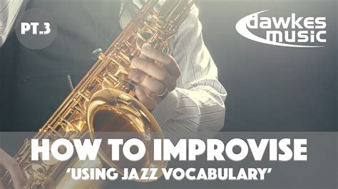 How To Improvise Jazz Lesson Using Jazz Vocabulary Youtube