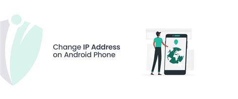 How To Change Ip Address On Android Phone In Simple Steps