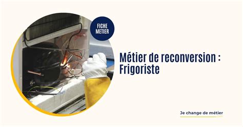 Devenir Frigoriste Formation Salaire Reconversion