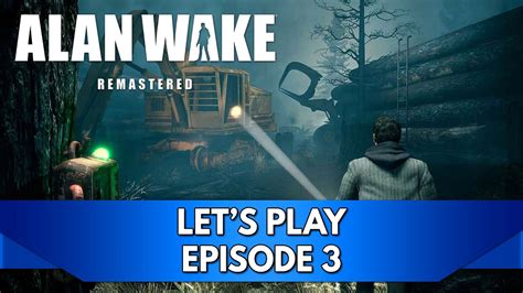 Alan Wake 1 Remastered Gameplay Fr Lets Play Episode 3 Youtube