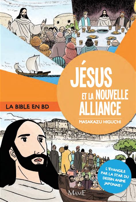 J Sus Et La Nouvelle Alliance La Bible En Bd Higuchi Masakazu