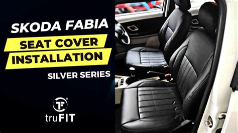 Skoda Fabia Seat Cover Installation Bucket Fitting Trufit Car