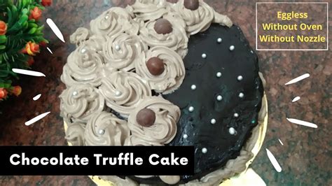 Chocolate Truffle Cake without Oven Eggless Chocolate Cake चकलट