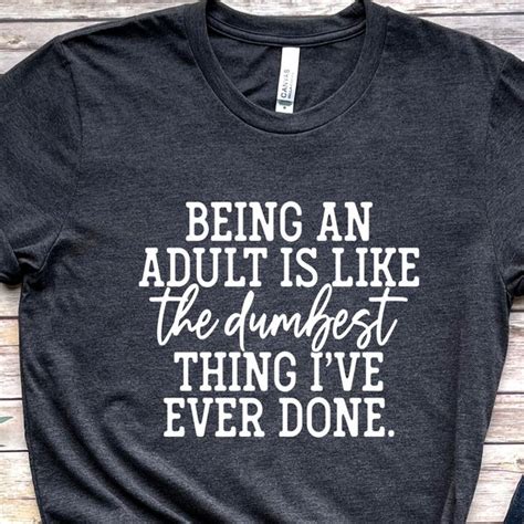 Being An Adult Is The Dumbest Thing Ive Ever Done Svg Etsy