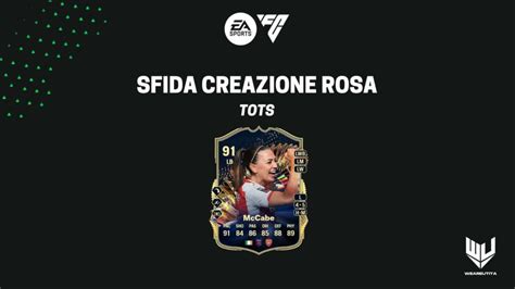 FC 24 Ultimate Team Sfida Creazione Rosa McCabe TOTS Weareutita