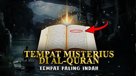 Sejarah Islam 5 TEMPAT MISTERIUS YANG BERADA DI AL QURAN KISAH Nabi