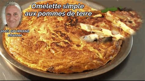 Comment Faire Une Omelette Aux Pommes De Terre Youtube