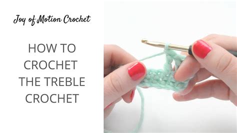 How To Crochet The Treble Crochet Stitch Youtube