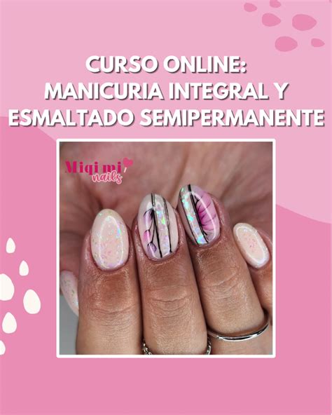 Curso Online Manicuria Integral Y Esmaltado Semipermanente Miqi Mi