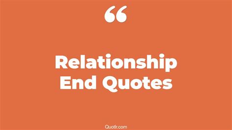 The 302 Relationship End Quotes Page 8 ↑quotlr↑