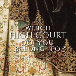 Which High Court Do You Belong To Quiz Quotev