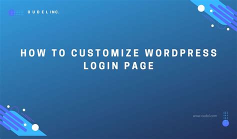 How To Customize Wordpress Login Page Oudel Inc