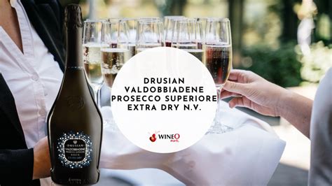 Drusian Valdobbiadene Prosecco Superiore Extra Dry N V