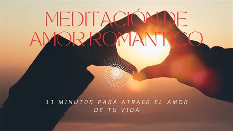 Meditación guiada para ATRAER EL AMOR YouTube