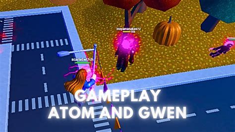 Gameplay Atom Eve Gwen Heroes Online World YouTube