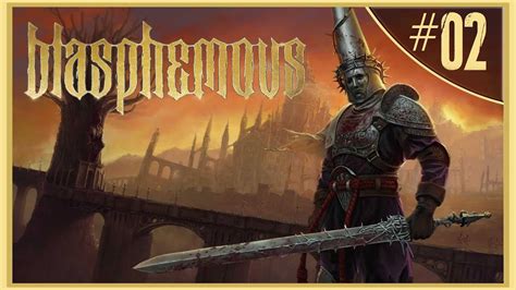 BLASPHEMOUS GAMEPLAY EN ESPAÑOL CAP 2 EXPLORANDO DESCUBRIENDO