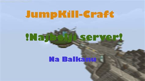 Jumpkill Craft Najbolji Server Youtube