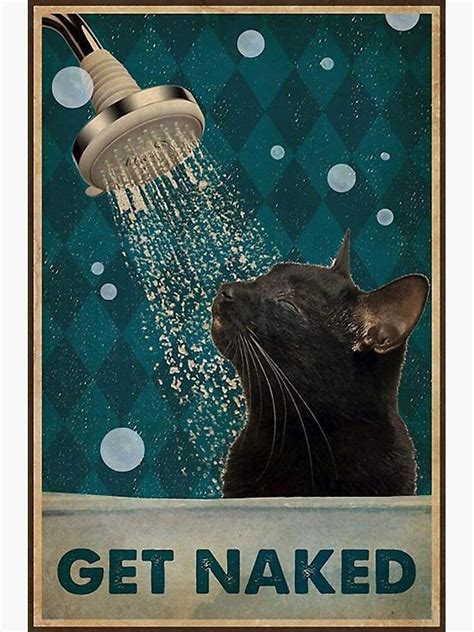 Black Cat Get Naked Poster Poster For Sale By Samueljoesty Redbubble