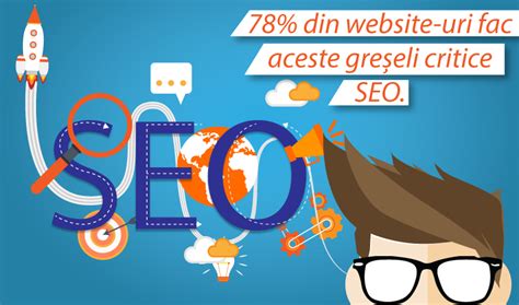 Greseli Ce Trebuie Evitate In Optimizarea Seo Greseli Ce Trebuie