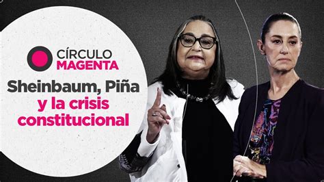 C Rculo Magenta Sheinbaum Pi A Y La Crisis Constitucional Youtube