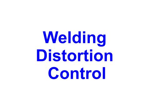 Welding Distortion Controlppt