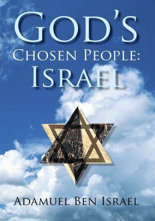 God's Chosen People: Israel by Adamuel Ben Israel | Goodreads