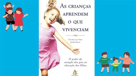 Poema As Crianças Aprendem o Que Vivenciam YouTube