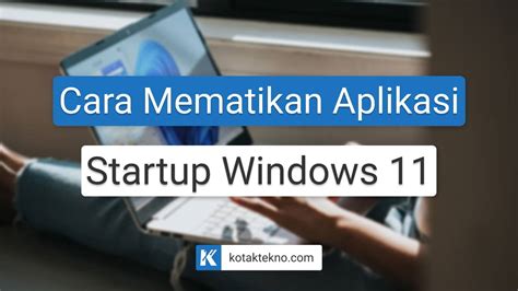 Cara Mematikan Aplikasi Startup Windows