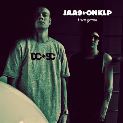 Jaa9 And Onklp Uten Grunn Lyrics Genius Lyrics