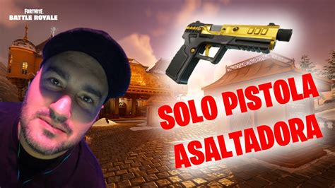 GANANDO SOLO Con PISTOLA ASALTADORA FORTNITE ZB YouTube