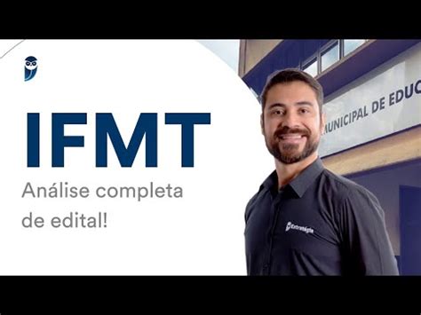 Ifmt Veja A An Lise Completa De Edital