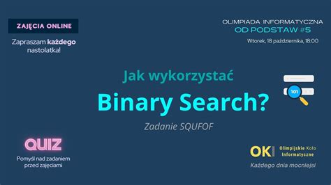 Olimpiada Informatyczna OD PODSTAW 5 Jak wykorzystać Binary Search