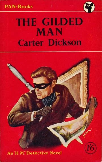 557 The Gilded Man Aka Death And The Gilded Man 1942 By Carter Dickson The Invisible Event