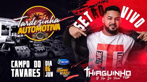 Cd Ao Vivo Dj Thiaguinho Top Na Tardezinha Automotiva Campo Do Tavares