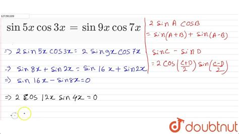 Sin5x Cos3x Sin 9x Cos7x 12 General Solutions Of Trignometric