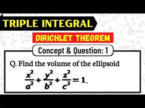 Find The Volume Of The Ellipsoid By Dirichlet Integral L Triple