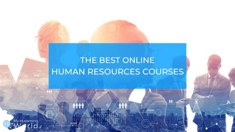 The 9 Best Online Human Resources Courses 2024 Rankings