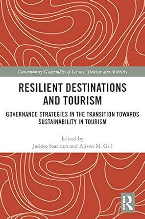 Resilient Destinations And Tourism Governance Strategies In The